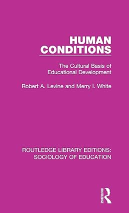 Human Conditions: The Cultural Basis of Educational Developments - Orginal Pdf